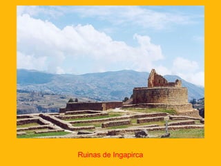 Ruinas de Ingapirca

 