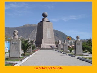 La Mitad del Mundo

 