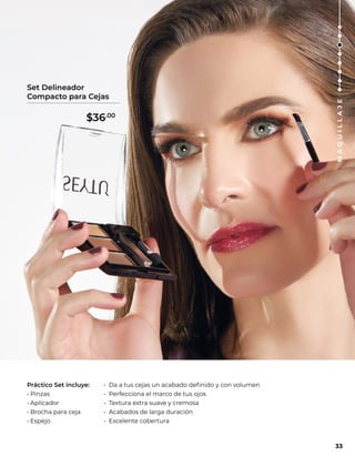 Set Delineador
Compacto para Cejas
Práctico Set incluye:
• Pinzas
• Aplicador
• Brocha para ceja
• Espejo
• Da a tus cejas un acabado definido y con volumen
• Perfecciona el marco de tus ojos
• Textura extra suave y cremosa
• Acabados de larga duración
• Excelente cobertura
M
A
Q
U
I
L
L
A
J
E
33
$36.00
 