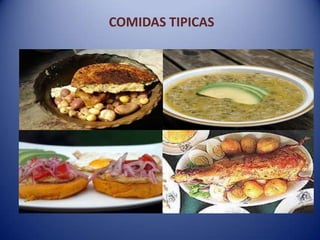 COMIDAS TIPICAS
 