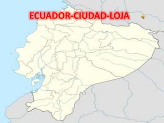 ECUADOR-CIUDAD-LOJA
 