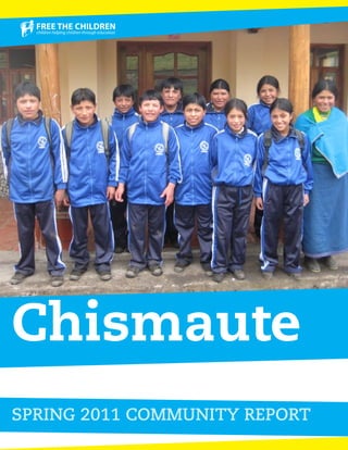 Chismaute
SPRING 2011 COMMUNITY REPORT
 