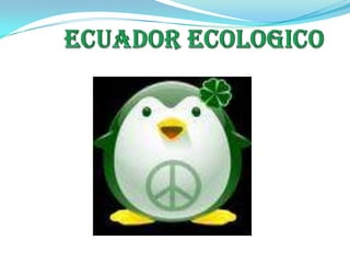 ECUADOR ECOLOGICO 