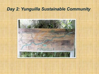 Day 2: Yunguilla Sustainable Community
 