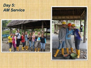 Day 5:
AM Service
 