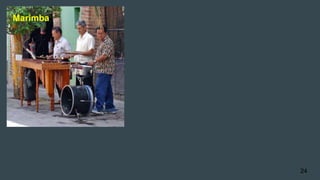 24
Marimba
 