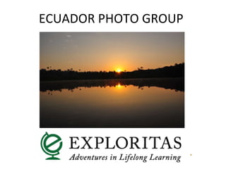 ECUADOR PHOTO GROUP 
