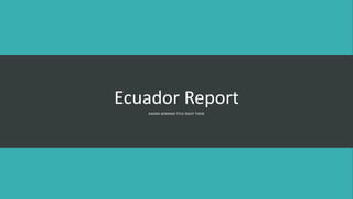 Ecuador report | PPT