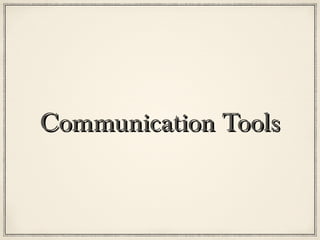 Communication Tools
 