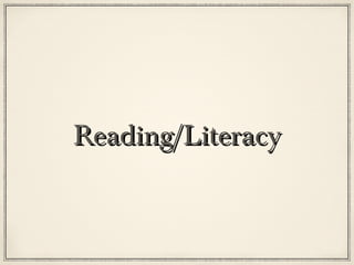 Reading/Literacy
 