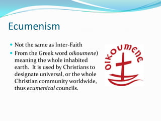 Ecumenism intro aurora deanery | PPTX