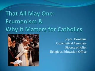 Joyce Donahue
    Catechetical Associate
           Diocese of Joliet
Religious Education Office
 