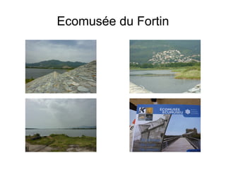Ecomusée du Fortin