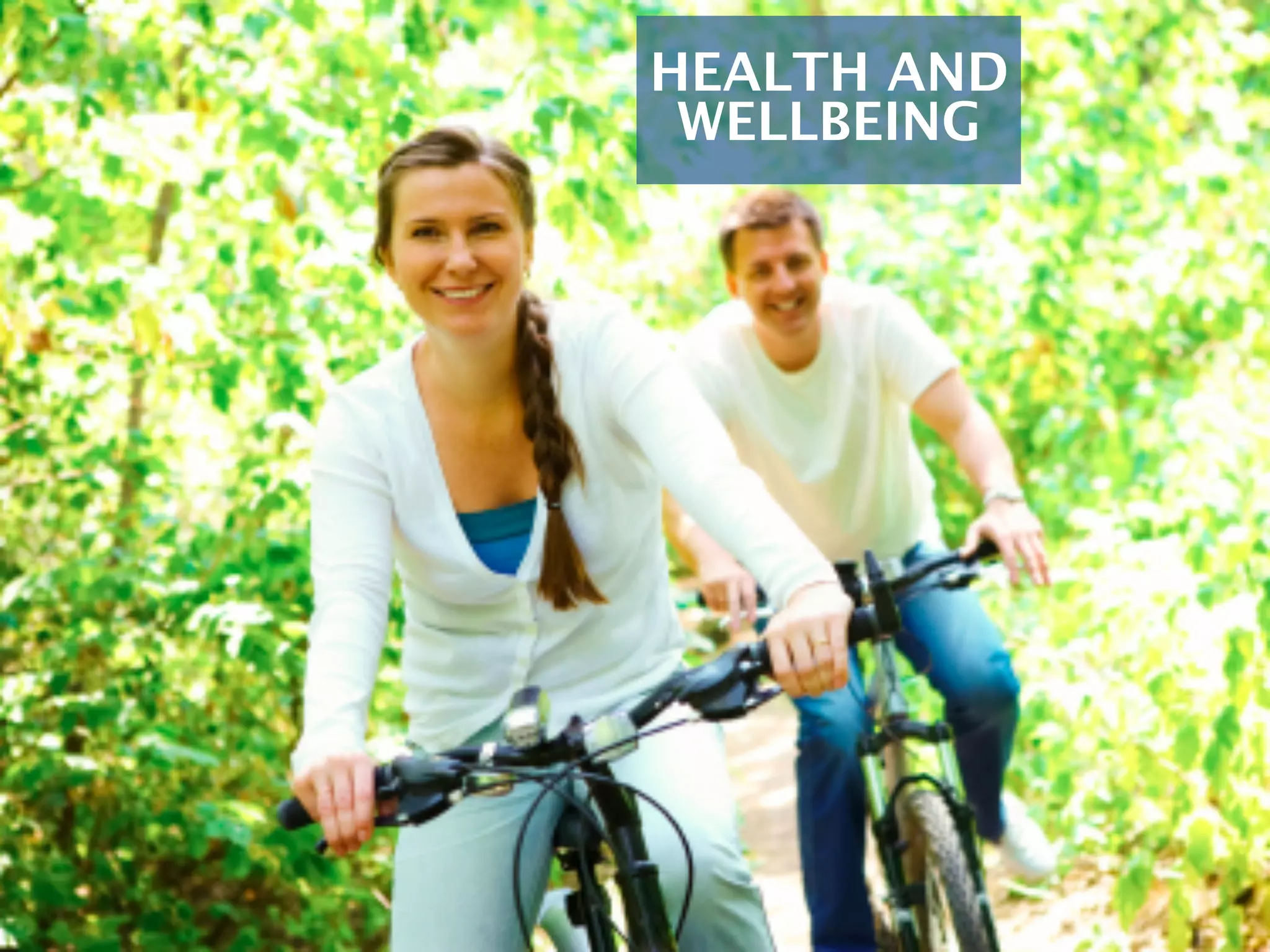 HEALTH	
HEALTH AND
WELLBEING
 