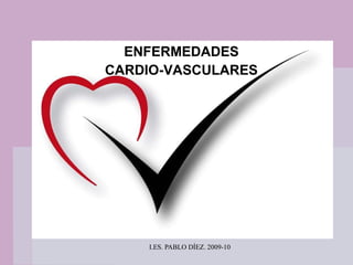 ECV ENFERMEDADES CARDIO-VASCULARES   