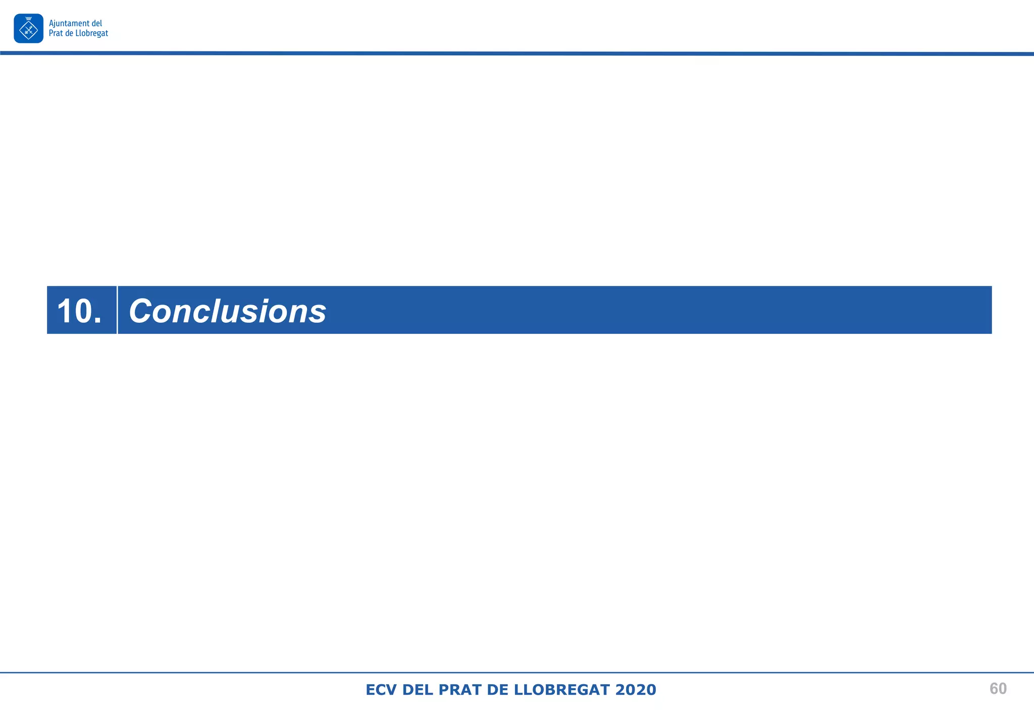 60
ECV DEL PRAT DE LLOBREGAT 2020
10. Conclusions
 