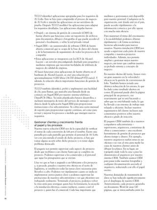TCCO identiﬁcó aplicaciones apropiadas para los requisitos de         medimos y gestionamos está disponible
                                                                                                               A1 Lofts. Esto se hizo para comprender el proceso de negocio          para nuestro personal. Cualquiera en la
                                                                                                               de A1 Lofts e instalar las aplicaciones en sus servidores de          organización, esté donde esté en el país,
                                                                                                               prueba. Después TCCO modiﬁcó las aplicaciones para adaptar            puede acceder rápidamente a la
                                                                                                               los requisitos detallados. Las aplicaciones elegidas fueron:          información correcta y por ello operar
                                                                                                                                                                                     con mucha más eﬁcacia.
                                                                                                               •   Drupal – un sistema de gestión de contenido (CMS) de
                                                                                                                   fuente abierta que funciona como un repositorio de archivos       Para mantener el ritmo del crecimiento
                                                                                                                   para documentos, dibujos y fotografías al que puede acceder el    y la escalabilidad, podemos obtener
                                                                                                                   personal o localmente, o sobre la red privada virtual             rápidamente y de forma económica
                                                                                                               •   SugarCRM – un suministrador de software CRM de fuente             licencias adicionales para nuevos
                                                                                                                   abierta comercial que se ocupa de la base de datos del cliente    usuarios. Nuestra instalación CRM nos
                                                                                                                   y de la herramienta de seguimiento de todos los procesos de la    ayuda a supervisar cada parte de nuestra
                                                                                                                   compañía                                                          compañía o nuestros proyectos
                                                                                                                                                                                     individuales. Además, nos permite
                                                                                                               •   Estas aplicaciones se integraron con los ECS de Alcatel-
                                                                                                                                                                                     ampliar y gestionar mejor nuestro
                                                                                                                   Lucent – un servidor preconﬁgurado diseñado para pequeñas y
                                                                                                                                                                                     negocio, sin tener que cambiar nuestro
                                                                                                                   medianas empresas que necesitan facilidades de telefonía de
                                                                                                                                                                                     ya probado sistema y concepto de
                                                                                                                   negocio de calidad de empresa.
                                                                                                                                                                                     negocio.
                                                                                                               Al hacer funcionar estas aplicaciones de fuente abierta en el
                                                                                                               hardware de Alcatel-Lucent, se creó una solución por                  En nuestra oﬁcina del norte, hemos visto
                                                                                                               aproximadamente 8.000 libras (14.700 dólares/9.970 euros). Y          un gran aumento en la velocidad y
                                                                                                               además, la solución ofrecía importantes funciones de gestión de       eﬁcacia en la gestión de conversiones de
                                                                                                               proyectos.                                                            lofts. También hemos notado una
                                                                                                                                                                                     drástica reducción de los errores, lo que
                                                                                                               TCCO también identiﬁcó, probó e implementó una facilidad              ha dado como resultado ahorros en
                                                                                                               de clic para llamar, que marcaba una llamada desde un                 costes. El personal puede abrir la página
                                                                                                               contacto en SugarCRM por nuestro sistema telefónico                   principal de un proyecto, ver
                                                                                                               OmniPCX Ofﬁce. Ya están planiﬁcados futuros desarrollos, e            exactamente qué se está haciendo y
                                                                                                               incluyen mensajeria de texto del servicio de mensajes cortos          saber que no está faltando nada, lo que
                                                                                                               directa desde la aplicación SugarCRM para proporcionar                ha llevado a un entorno de trabajo más
                                                                                                               instrucciones a los subcontratistas. Se cobra una cuota mensual       relajado y eﬁciente. Incluso nuestros
                                                                                                               de soporte para proporcionar soporte continuo, así como para          seguimientos del cliente incluyen más
                                                                                                               revisar y mejorar los procesos a medida que emergen nuevos            comentarios positivos sobre nuestra
                                                                                                               requisitos.                                                           eﬁcacia y grado de reacción.

                                                                                                               Gestionar clientes y crecimiento frente                               El paquete CRM también da a nuestros
                                                                                                               al papel y los procesos                                               compañeros subcontratistas –
                                                                                                               Nuestra nueva solución CRM nos da la capacidad de veriﬁcar            supervisores, arquitectos, contratistas de
                                                                                                               el status de cada conversión de loft por el nombre. Existe una        obras y comerciantes – una excelente
                                                                                                               pantalla por cada pantalla que permite al personal de A1 Lofts        herramienta de gestión de proyectos que
                                                                                                               ver con una mirada el estado de dicho proyecto, si hay que            ahorra tiempo y dinero. Por ejemplo,
                                                                                                               tomar alguna acción sobre dicho proyecto y si existe algún            nuestros arquitectos suelen estar en sus
                                                                                                               problema destacado.                                                   oﬁcinas y no van al sitio para medir las
                                                                                                                                                                                     casas de nuestros clientes antes de
                                                                                                               El paquete nos permite supervisar cada aspecto de proyecto            dibujar los planos. En su lugar, un
A l c a t e l - L u c e n t e n r i c h i n g c o m m u n i c a t i o n s > l a e m p re s a d i n á m i c a




                                                                                                               desde que recibimos a un cliente hasta que se completa un             topógrafo mide toda la casa y pasa las
                                                                                                               proyecto. Podemos supervisar a los comerciales y al personal          dimensiones al arquitecto por nuestro
                                                                                                               que sigue los presupuestos que se envían.                             sistema CRM. También usamos CRM
                                                                                                                                                                                     para pasar todas nuestras fotografías y
                                                                                                               Una vez que se han a asignado a un fabricante a los proyectos
                                                                                                                                                                                     cualquier documentación asociada al
                                                                                                               y, si procede, pasados a nuestra otra oﬁcina en el norte de
                                                                                                                                                                                     arquitecto, reduciendo con ello el papel
                                                                                                               Inglaterra, se establecen todas las tareas clave necesarias para
                                                                                                                                                                                     escrito.
                                                                                                               llevarlos a cabo. Podemos ver rápidamente cuanto se tarda en
                                                                                                               implementar ciertos puntos clave y podemos supervisar las             Nuestras demandas de transmisión de
                                                                                                               prestaciones de nuestros subcontratistas y ver que eﬁcientes son      datos se han reducido signiﬁcativamente
                                                                                                               trabajando realmente. Terminado el proyecto, podemos volver           por el despliegue de nuestro CRM.
                                                                                                               la vista atrás para averiguar quien hizo la fontanería, la escayola   Anteriormente, cada proyecto generaba
                                                                                                               o la instalación eléctrica, cuanto tardaron, cuanto costó el          un documento Word de unas 147
                                                                                                               proyecto y quien fue el comercial. Cada fase importante que           páginas, que se intercambiaba entre los


22
 