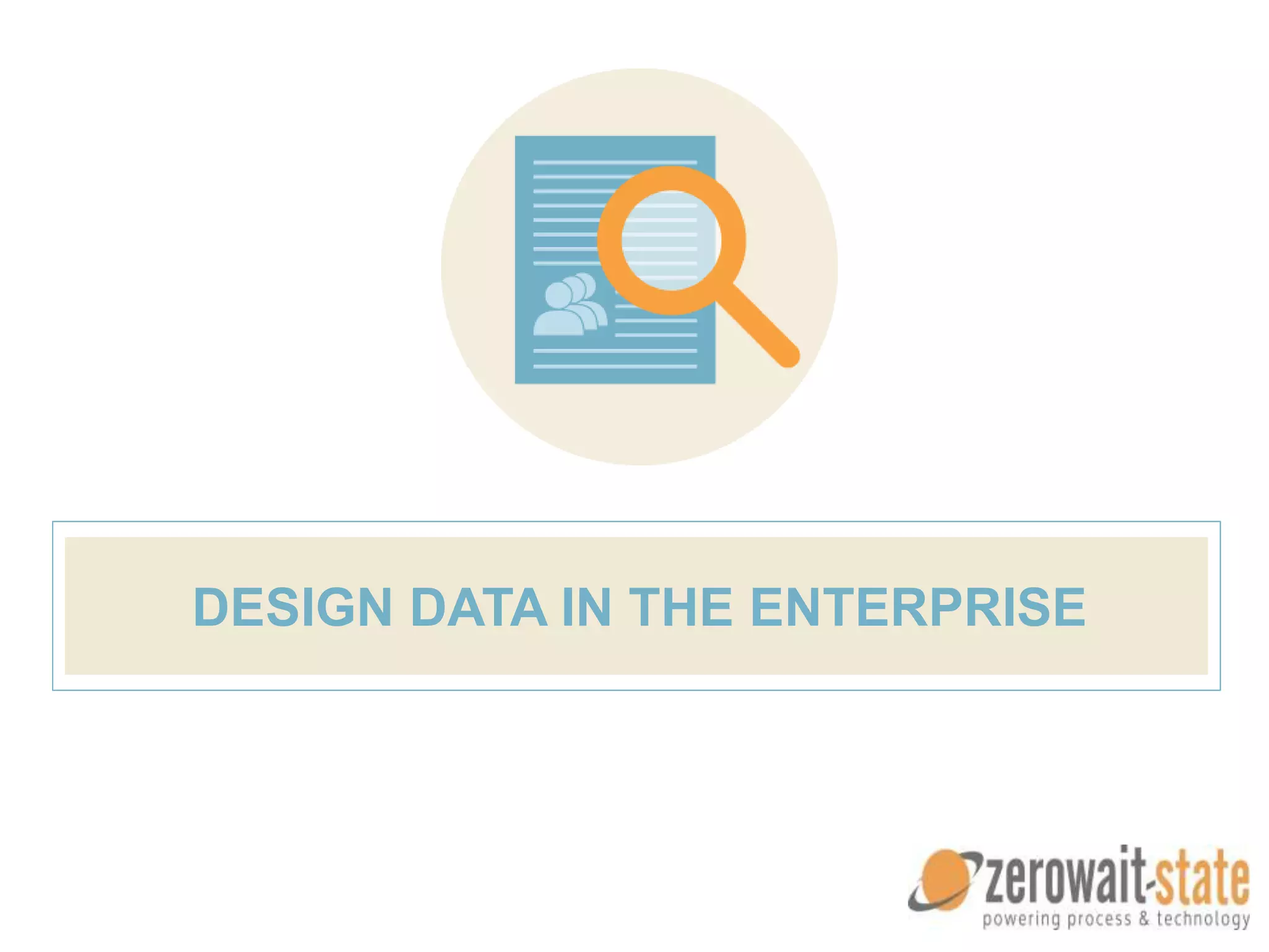 DESIGN DATA IN THE ENTERPRISE
 