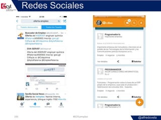 @alfredovela
Redes Sociales
#ECYLempleo191
 