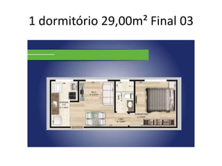 1 dormitório 29,00m² Final 03
 