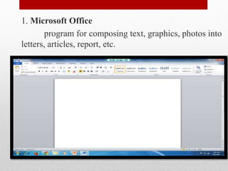 1. Microsoft Office
program for composing text, graphics, photos into
letters, articles, report, etc.
 