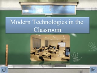 Modern Technologies in the Classroom | PPT