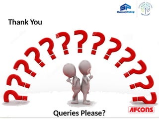Thank You
Queries Please?
 
