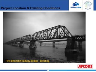 4
Project Location & Existing Conditions
First Bhairabh Railway Bridge - Exisiting
 