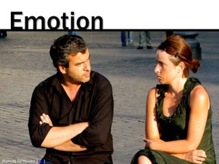 Emotion
Photo by Ed Yourdon [link]
 