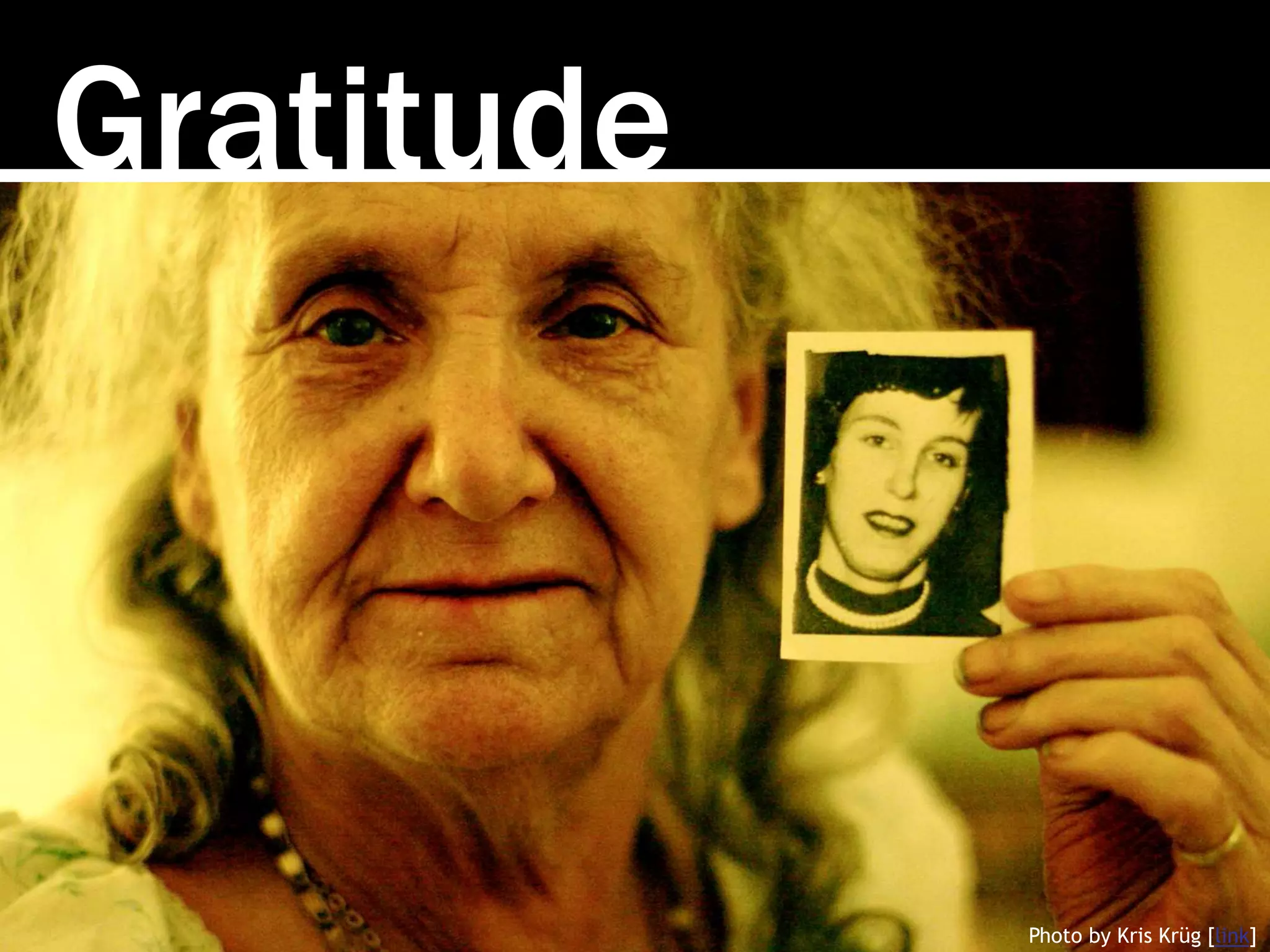 Gratitude
Photo by Kris Krüg [link]
 