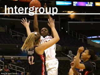 Intergroup
Photo by Neon Tommy [link]
 