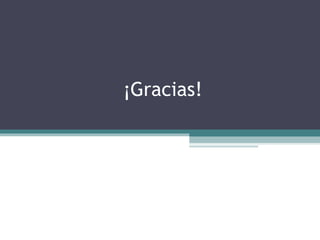 ¡Gracias!
 