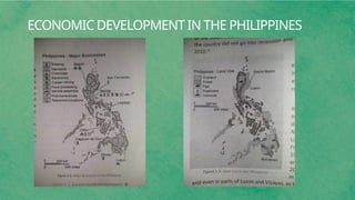 ECONOMIC DEVELOPMENT IN THE PHILIPPINES
 