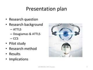 Presentation plan <ul><li>Research question  </li></ul><ul><li>Research background </li></ul><ul><ul><li>ATTLS  </li></ul>...