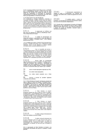 2.2.10. A Academia de Polícia Civil de Minas Gerais e a FUMARC

                                                                           2.3.4.1.
não se responsabilizam, quando os motivos não lhes forem
imputáveis, por inscrições não recebidas por falhas de ordem                                       A documentação comprobatória da
técnica dos computadores, ou interrupção de comunicação,                   condição de pobre ou desempregado, será analisada pela
congestionamento das linhas de comunicação, bem como outros                FUMARC, que decidirá sobre a isenção do pagamento da taxa de
fatores que impossibilitem a transferência de dados.                       inscrição.

2.3. DA ISENÇÃO DA TAXA DE INSCRIÇÃO
2.3.1. Considerando os princípios fundamentais estabelecidos na
Constituição Federal/88, o candidato de baixa renda, que comprove
                                                                           2.3.4.2.                O candidato poderá, a critério da
                                                                           FUMARC, ser convocado para apresentar documentação original,
estar inscrito no Cadastro Único para Programas Sociais do Governo
                                                                           bem como outros documentos complementares.
Federal - CadÚnico, nos termos do Decreto Federal nº 6.135, de 26 de
junho de 2007 ou que estiver desempregado na data do requerimento a
que se refere este item, preenchendo, pois os requisitos da Lei Estadual   2.3.5. A decisão sobre os requerimentos de isenção será divulgada
nº 13.392, de 07 de dezembro de 1999, poderá requerer a isenção do         oficialmente até o dia 18 (dezoito) de março de 2013, no Diário
pagamento da Taxa de Inscrição no período de 01 (primeiro) a 07 (sete)     Oficial do Estado “Minas Gerais”, com o nome dos requerentes e
de março de 2013.                                                          o número da carteira de identidade, constando apenas o
                                                                           deferimento ou indeferimento.

2.3.1.1.                   A comprovação no CadÚnico será
feita através da indicação do Número de Identificação Social –
NIS, no Requerimento de Isenção.


2.3.1.2.                  A condição de desempregado será
comprovada mediante a apresentação de cópia das páginas da
Carteira de Trabalho e Previdência Social - CTPS, conforme
descrito no item 2.3.2.2.

 2.3.2. O candidato para requerer a isenção da Taxa de Inscrição deverá
preencher e transmitir, pela internet, com a confirmação dos dados
cadastrados, através do link disponível no endereço eletrônico
www.fumarc.com.br, no período estabelecido no item 2.3.1.


2.3.2.1.                      Uma vez transmitida, pela internet, a
“Ficha Eletrônica de Isenção”, ela deverá obrigatoriamente ser impressa
a assinada, declarando que sua situação econômica não lhe permite
pagar a taxa de inscrição sem prejuízo do sustento próprio ou do de sua
família, bem como não se encontra em gozo de nenhum benefício
previdenciário de prestação continuada e que não possui renda de
nenhuma natureza, exceto a proveniente de seguro desemprego,
respondendo civil e criminalmente, pelo inteiro teor de sua declaração.


2.3.2.2.                   Deverá, ainda, ser providenciada
cópia das páginas da Carteira de Trabalho e Previdência Social –
CTPS que contenham foto, assinatura e identificação do
candidato, bem como as páginas de anotação dos contratos de
trabalho com baixa do último emprego e da página subseqüente
em branco, ou documento idôneo que comprove que o candidato:


1)             não teve vínculo empregatício registrado em CTPS.

2)             teve extinto vínculo empregatício.

3)             teve extinto vínculo estatutário com o Poder
  Público.

4)           encerrou o exercício de atividade legalmente
reconhecida como autônoma.

2.3.3. A “Ficha Eletrônica de Isenção”, devidamente assinada, bem
como as cópias da Carteira de Trabalho e Previdência Social –
CTPS especificadas no item 2.3.2.2. e, ainda, cópia do documento
de identidade e CPF, deverão ser apresentados diretamente na
FUMARC - Avenida Francisco Sales, 540 - Bairro Floresta - Belo
Horizonte - Minas Gerais, até o dia 07 (sete) de março de 2013,
das 09 às 12 e de 13 às 17horas.


2.3.3.1.                      A   “Ficha    Eletrônica   de   Isenção”,
devidamente assinada, bem como as cópias da Carteira de Trabalho e
Previdência Social – CTPS especificadas no item 2.3.2.2. e, ainda, cópia
do documento de identidade e CPF poderão ser encaminhados através
de SEDEX à FUMARC - Avenida Francisco Sales, 540 - Bairro Floresta
- Belo Horizonte - Minas Gerais - CEP 30.150.220, devendo a postagem
ser realizada até dia 07 (sete) de março de 2013.


2.3.3.2.                      A   “Ficha    Eletrônica   de   Isenção”,
devidamente assinada, bem como as cópias da Carteira de Trabalho e
Previdência Social – CTPS especificadas no item 2.3.2.2. e, ainda, cópia
do documento de identidade e CPF deverão ser entregues em envelope,
tamanho ofício, lacrado, identificado externamente em sua face frontal
com os seguintes dados: Concurso Público 2013 – TÉCNICO
ASSISTENTE DA POLÍCIA CIVIL - Edital 04/2013; Referência:
Isenção da taxa de inscrição. Deverá, ainda, constar o nome completo do
candidato.


2.3.3.3.                  É vedada a entrega de documentos de
mais de um candidato no mesmo envelope.


2.3.3.4.                      É vedada a entrega dos documentos fora
do prazo estabelecido no item 2.3.3., bem como não serão aceitos os
documentos postados fora do referido prazo, ou mesmo em
desconformidade com o estabelecido no Edital. A comprovação da
tempestividade da solicitação será feita pela data da postagem do
documento.


2.3.4. A apresentação da Ficha Eletrônica de Isenção e da
documentação discriminada não garante ao candidato a isenção
pleiteada.
 