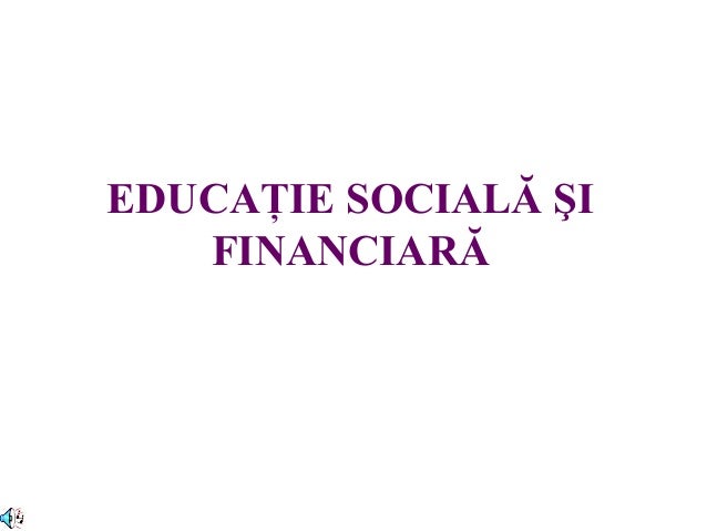 Ed Sociala Si Financiara
