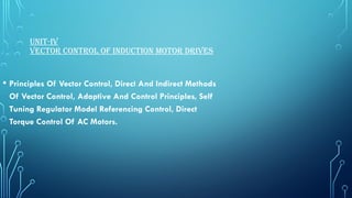 Advanced Vector Control Techniques for Induction Motor Drives | PPTX