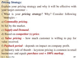 Pricing Strategy:
Explain your pricing strategy and why it will be effective with
your target customer –
• What is your pr...