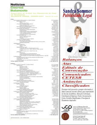 Notícias
Cocred
Balancete
Cooperativa de Crédito dos Plantadores de Cana
de Sertãozinho
BALANCETE MENSAL JANEIRO/2007 valores em Reais

Revista Canavieiros - Março de 2007

 