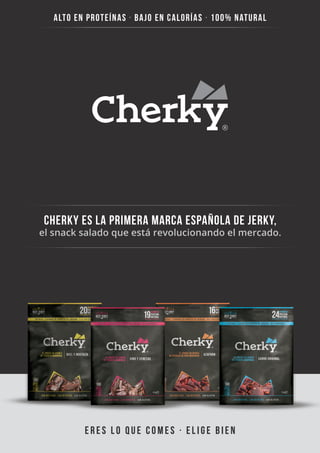 Cherky es la primera marca española de jerky,
el snack salado que está revolucionando el mercado.
ERES LO QUE COMES · ELIGE BIEN
alto en proteínas · bajo en calorías · 100% natural
 