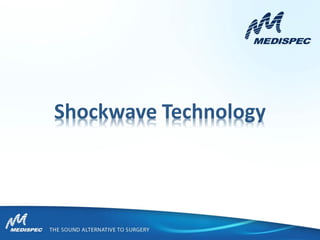 Shockwave Technology
 
