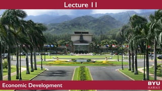 Lecture 11
Economic Development
