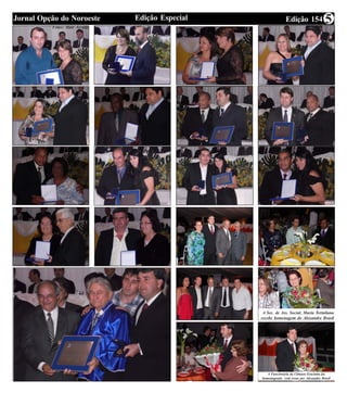 Edição 154Edição EspecialJornal Opção do Noroeste 5Fotos: Alair Arruda
A Sec. de Ass. Social, Maria Tertuliana
recebe homenagem do Alexandre Brasil
A Funcionária da Câmara Gracinha foi
homenageada com rosas por Alexandre Brasil
 