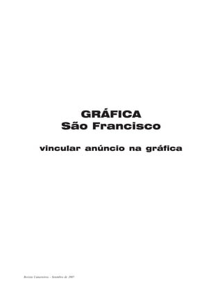 GRÁFICA
São Francisco
vincular anúncio na gráfica

Revista Canavieiros - Setembro de 2007

 