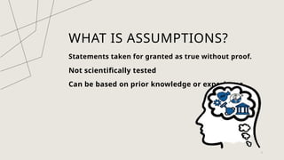 Understanding Assumption in Research Study. What are the assumptions ...