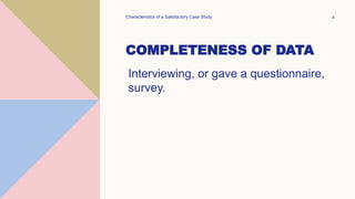 ED 200-GARCIA- CHARACTERISTICS OF A SATISFACTORY CASE STUDY.pptx