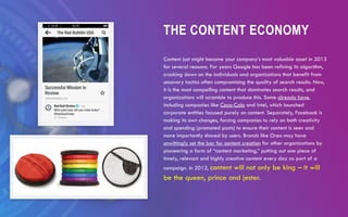 THE CONTENT ECONOMY
Content just might become your company’s most valuable asset in 2013
for several reasons. For years Go...