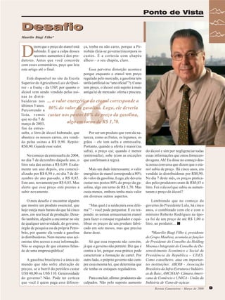 Ponto de Vista

Desafio
Maurilio Biagi Filho*

D

izem que o preço do etanol está
subindo. E que a culpa desses
recentes aumentos é dos produtores. Antes que você concorde
com esses comentários, peço que leia
este artigo até o final.

ça, tenha ou não carro, porque a Petrobrás (leia-se governo) incorpora os
custos. É a cortesia com chapéu
alheio – o seu chapéu, claro.
Essa perversa distorção acontece
porque enquanto o etanol tem preço
regulado pelo mercado, a gasolina tem
tarifa (artificial ou “arte oficial”?). Como
tem preço, o álcool está sujeito à mais
antiga lei de mercado: oferta e procura.

Está disponível no site da Escola
Superior de Agricultura Luiz de Queiroz - a Esalq - da USP, por quanto o
álcool vem sendo vendido pelas usinas às distribuidoras nos ... o valor energético do etanol corresponde a
últimos 5 anos.
80% do valor da gasolina. Logo, ele deveria
Percorrendo a
lista, vemos custar nos postos 80% do preço da gasolina,
que no dia 7 de
algo em torno de R$ 1,70.
março de 2003,
fim da entressafra, o litro de álcool hidratado, que
Por ser um produto que vem da naabastece os nossos carros, era vendi- tureza, como as frutas, os legumes, os
do pelas usinas a R$ 0,90. Repito: grãos – ele tem safra e entressafra.
R$0,90. Guarde esse valor.
Portanto, quando a oferta é maior (na
safra), o preço cai; quando é menor
No começo da entressafra de 2004, (entressafra), sobe (com as exceções
no dia 7 de dezembro daquele ano, o que confirmam a regra).
litro saía das usinas a R$ 0,89. Exatamente um ano depois, era comerciMais um dado interessante: o valor
alizado por R$ 0,98 e, no dia 7 de de- energético do etanol corresponde a 80%
zembro do ano passado, a R$ 0,85. do valor da gasolina. Logo, ele deveria
Este ano, novamente por R$ 0,85. Mas custar nos postos 80% do preço da gaalerto que esse preço está prestes a solina, algo em torno de R$ 1,70. Mas
subir novamente.
custa menos, embora tenha mais valor
em diversos outros aspectos.
O meu desafio é encontrar alguém
que mostre um produto essencial, que
“Mas qual é a saída para esse dilehoje esteja mais barato do que há cinco ma”? - você pode perguntar. E eu resanos, em seu local de produção. Desa- pondo: as usinas armazenarem etanol
fio também, alguém a encontrar no site para fazer o estoque regulador e equide qualquer universidade, do governo, librar os preços de um produto fabriórgão de pesquisa ou da própria Petro- cado em sete meses, mas que precisa
brás, por quanto ela vende a gasolina durar doze.
às distribuidoras. Nem mesmo seus acionistas têm acesso a essa informação.
Só que essa resposta não convém,
Não se esqueça de que estamos falan- já que o governo não permite. Diz que é
do de uma empresa pública!
contra a lei, porque essa prática pode
caracterizar a formação de cartel. Por
A gasolina brasileira é a única do outro lado, o próprio governo não cummundo que não sofre alteração de pre essa mesma lei, que determina que
preços, se o barril do petróleo custar ele tenha os estoques reguladores.
US$ 40,00 ou US$ 110. Generosidade
do governo? Não. Pode ter certeza
Para concluir, afirmo: produtores são
que você é quem paga essa diferen- culpados. Não pelo suposto aumento

“

do álcool e sim por negligenciar todas
essas informações que estou fornecendo agora. Ah! Eu disse no começo desta nossa conversa que dizem que o etanol subiu de preço. Há cinco anos, era
vendido às distribuidoras por R$0,90.
No dia 7 deste mês, os preços praticados pelos produtores eram de R$0,85 o
litro. Foi o álcool que subiu ou aumentaram o preço do álcool?
Lembrando que no começo do
governo do Presidente Lula, há cinco
anos, o combinado com ele e com o
ministro Roberto Rodrigues na época foi de um preço de até R$ 1,00 o
litro, ao produtor....
*Maurílio Biagi Filho é, presidente
do Grupo Maubisa, acumula as funções
de Presidente do Conselho da Holding
Moema e Integrante do Conselho de Desenvolvimento Econômico e Social da
Presidência da República – CDES.
Como conselheiro, atua em importantes instituições: ABDIB - Associação
Brasileira da Infra-Estrutura e Indústrias de Base; AMCHAM - Câmara Americana de Comércio e UNICA - União da
Indústria de Cana-de-açúcar.
Revista Canavieiros - Março de 2008

9

 