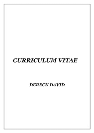 1
CURRICULUM VITAE
DERECK DAVID
 
