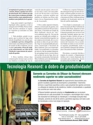 na legislação de queima ou, mais gravemente, efetuar a queima sem a devida autorização, fica evidente que não
lhe restará quase nenhuma possibilidade de defesa, tanto administrativa
(multas) como judicial (cível e penal).
Logo, para cumprir o que dispõe a
legislação sobre a queima e evitar as
autuações da CETESB e Polícia Ambiental, devemos satisfazer os seguintes requisitos já realizados na safra
passada:
1. Todo produtor, grande ou pequeno, que se utilizar do fogo como
método despalhador da cana-de-açúcar, mediante a prévia e obrigatória
autorização concedida pela Secretaria
do Estado do Meio Ambiente, deverá
recolher, para tanto, o Preço de Análise do requerimento, no valor de R$
226,84 por requerimento de autorização de queima;
2. Deve, também, efetuar duas
comunicações formais (por escrito)
aos lindeiros (vizinhos) de sua la-

voura de cana-de-açúcar, uma no início da safra e outra com antecedência de até 96 (noventa e seis) horas
da queima, conforme modelos que
poderão ser obtidos nas filiais regionais e/ou no Departamento Jurídico da Associação;

4. Observar e respeitar fielmente a
não utilização do fogo em áreas de restrição, conforme quadro em anexo, assim como os aceiros subjacentes, pois
a Secretaria do Meio Ambiente possui
condições de fiscalização através de
fotos de satélite atualizadas.

3. Deve, ainda, impreterivelmente,
efetuar a comunicação da queima, com
antecedência mínima de 96 (noventa e
seis) horas, à Secretaria de Estado do
Meio Ambiente, através do “site”
www.ambiente.sp.gov.br. Em caso da
queima ser efetuada pela unidade industrial (usina/destilaria/engenho) ou
por empresa terceirizada, deve-se exigir destas as datas em que será utilizado o fogo na sua propriedade para posterior comunicação à Secretaria do
Meio Ambiente, pois essa responsabilidade é do proprietário ou possuidor
do imóvel e não da unidade industrial.
Se, por qualquer motivo ocorrer alteração na data do uso do fogo, deve ser
novamente comunicada a Secretaria do
Meio Ambiente acerca da referida alteração da data da queima;

Com relação à comunicação a ser
feita à Secretaria do Meio Ambiente do
Estado de São Paulo, disposta no item
3 acima delineado, informamos que a
Canaoeste prestará esse serviço ao seu
associado, bastando apenas que este,
de posse da data e horário em que se
efetuará a queima de sua lavoura, informe ao Departamento Técnico (agrônomos) da Canaoeste e/ou as secretárias lotadas na matriz ou nos escritórios regionais, possibilitando, assim, o
envio eletrônico (Internet) das informações à Secretaria do Meio Ambiente.
Porventura, se persistir dúvidas a
respeito do assunto, o Departamento
Jurídico está à inteira disposição dos
associados para esclarecê-las, através
do telefone (0xx16) 3946-3313.

Revista Canavieiros - Maio de 2008

29

 
